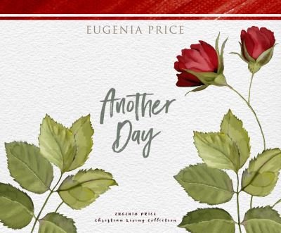Another Day - Eugenia Price - Musiikki - Dreamscape Media - 9781666503791 - sunnuntai 1. elokuuta 2021