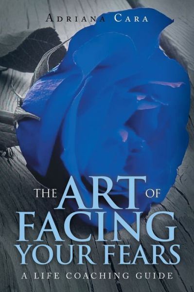 Cover for Adriana Cara · Art of Facing Your Fears (Book) (2022)