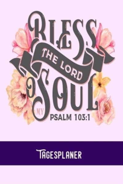 Cover for Zestya Tagesorganizer · Bless the lord soul (Pocketbok) (2019)