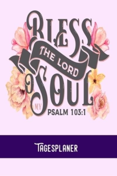 Cover for Zestya Tagesorganizer · Bless the lord soul (Paperback Book) (2019)