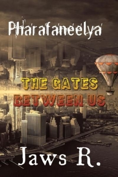 Cover for James Wright · Pharafaneelya The Gate Between Us - Pharafaneelya (Paperback Bog) (2020)