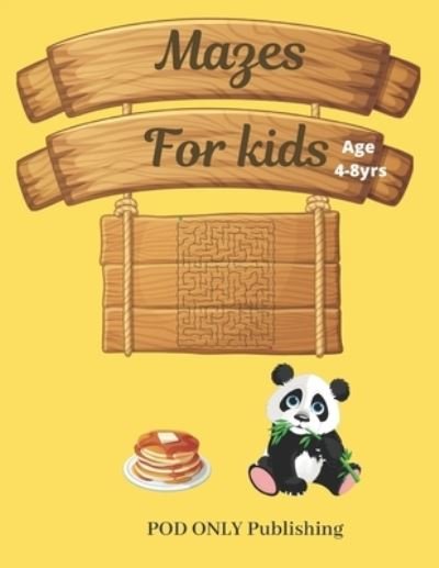 Cover for Pod Only Publishing · Mazes For Kids (Paperback Book) (2019)