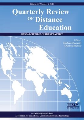 Cover for Michael Simonson · Quarterly Review of Distance Education &quot;Research That Guides Practice&quot; Volume 17 Number 4 2016 (Pocketbok) (2017)