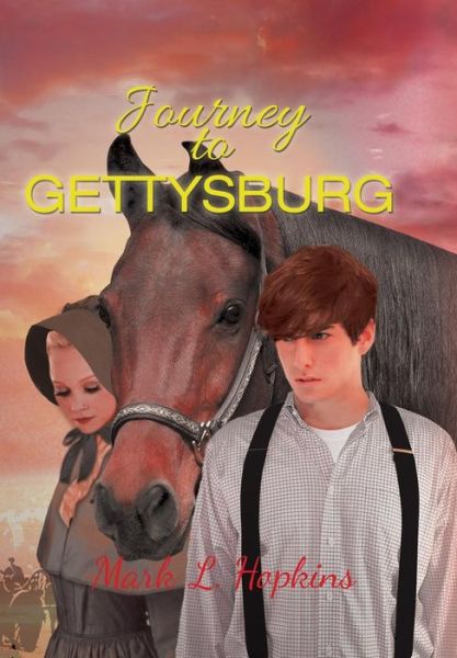 Cover for Hopkins, Mark L, Dr · Journey to Gettysburg (Hardcover Book) (2015)