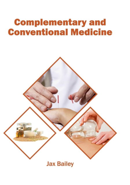 Cover for Jax Bailey · Complementary and Conventional Medicine (Hardcover Book) (2017)