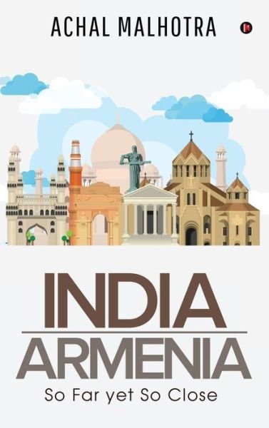 Cover for Achal Malhotra · India - Armenia (Hardcover Book) (2019)