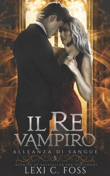 Il Re Vampiro - Lexi C Foss - Livros - Ninja Newt Publishing, LLC - 9781685300791 - 4 de março de 2022