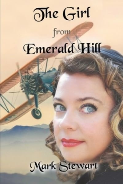 The Girl From Emerald Hill - Mark Stewart - Livres - Independently Published - 9781689203791 - 28 août 2019