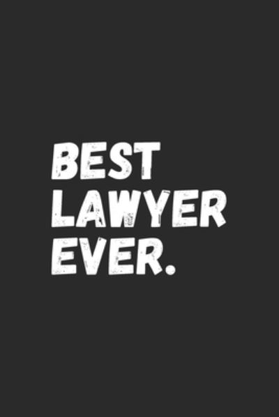 Cover for Lawyer Life Notebooks · Best Lawyer Ever (Paperback Book) (2019)