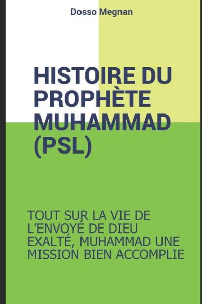 Cover for Megnan Dosso · Histoire Complete Du Prophete Muhammed (Psl) (Paperback Book) (2019)