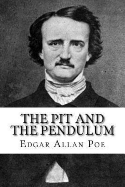 Cover for Edgar Allan Poe · The Pit and The Pendulum (Paperback Book) (2018)