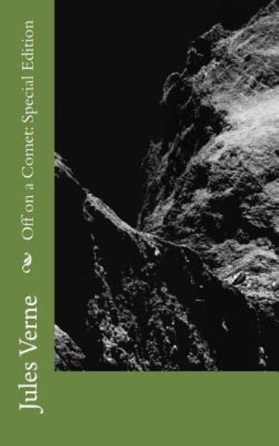 Off on a Comet - Jules Verne - Livres - Createspace Independent Publishing Platf - 9781718680791 - 12 mai 2018