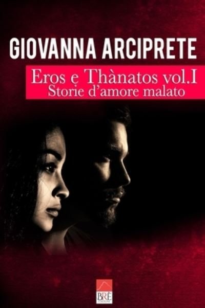 Cover for Giovanna Arciprete · Eros e Thanatos (Paperback Book) (2018)