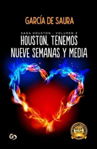 Cover for Garcia de Saura · Houston, tenemos nueve semanas y media (Taschenbuch) (2018)