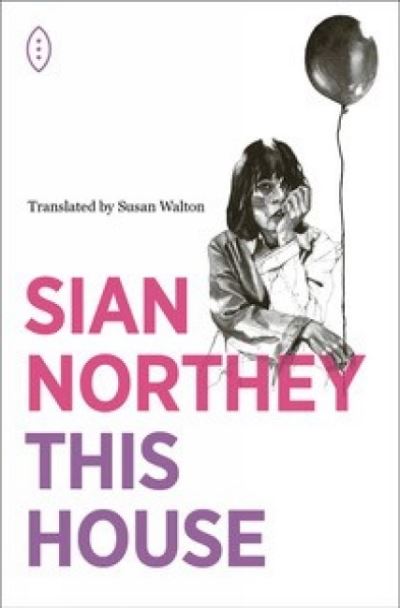 Cover for Sian Northey · This House (Paperback Book) (2024)