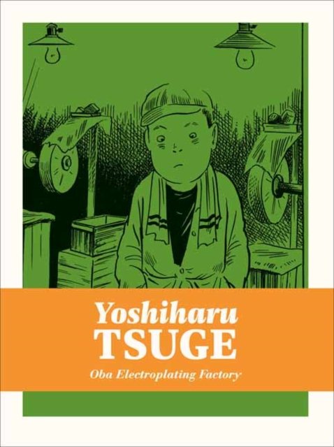 Cover for Yoshiharu Tsuge · Oba Electroplating Factory - Yoshiharu Tsuge (Hardcover bog) (2024)