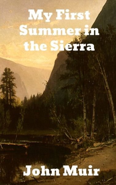 Cover for John Muir · My First Summer in the Sierra (Hardcover Book) (1911)