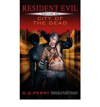 Cover for S. D. Perry · Resident Evil Vol III - City of the Dead (Paperback Book) (2012)