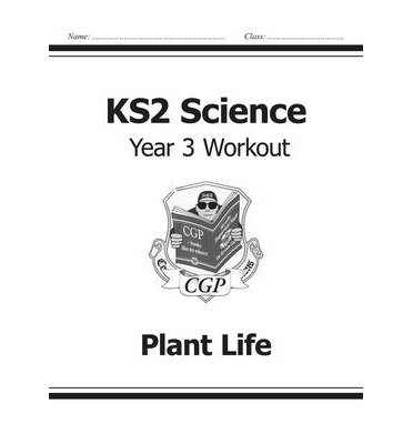 Cover for CGP Books · KS2 Science Year 3 Workout: Plant Life - CGP Year 3 Science (Pocketbok) (2014)