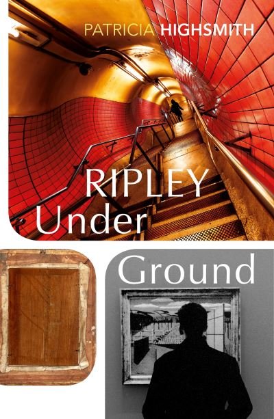 Cover for Patricia Highsmith · Ripley Under Ground - A Ripley Novel (Paperback Bog) (2021)