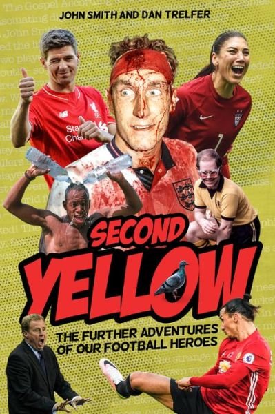 Cover for John Smith · Second Yellow: The Further Adventures of our Footballing Heroes - Booked! The Gospel According to our Football Heroes (Gebundenes Buch) (2020)