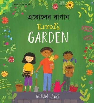 Cover for Gillian Hibbs · Errol's Garden English / Bengali (Paperback Book) (2020)