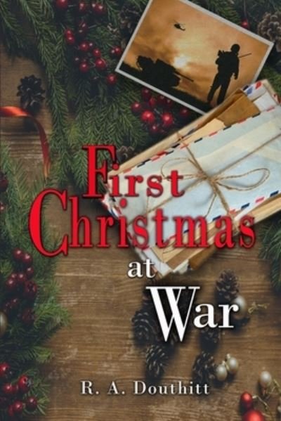 Cover for R a Douthitt · First Christmas at War (Taschenbuch) (2018)