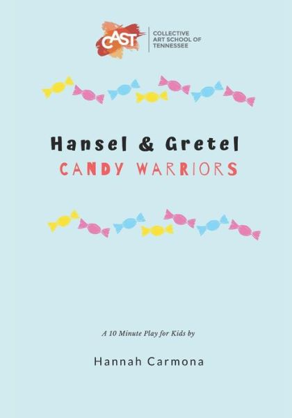 Cover for Hannah Carmona · Hansel and Gretel : Candy Warriors (Taschenbuch) (2019)