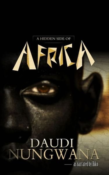 Cover for Daudi Nungwana · A Hidden Side of Africa (Pocketbok) (2020)