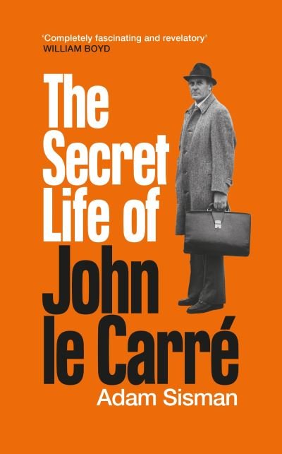 Cover for Adam Sisman · The Secret Life of John le Carre (Paperback Book) [Main edition] (2024)
