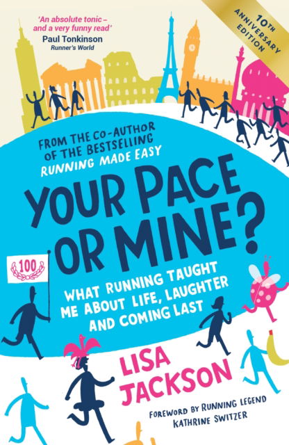 Your Pace or Mine? 10th Anniversary Edition: What Running Taught Me About Life, Laughter and Coming Last - Lisa Jackson - Books - Octopus Publishing Group - 9781837998791 - November 13, 2025