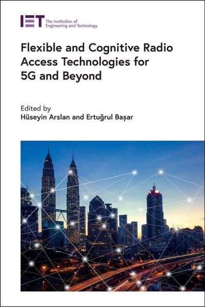 Cover for Hüseyin Arslan · Flexible and Cognitive Radio Access Technologies for 5G and Beyond (Gebundenes Buch) (2020)