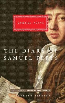 Cover for Samuel Pepys · The Diary of Samuel Pepys - Everyman's Library CLASSICS (Hardcover Book) (2018)