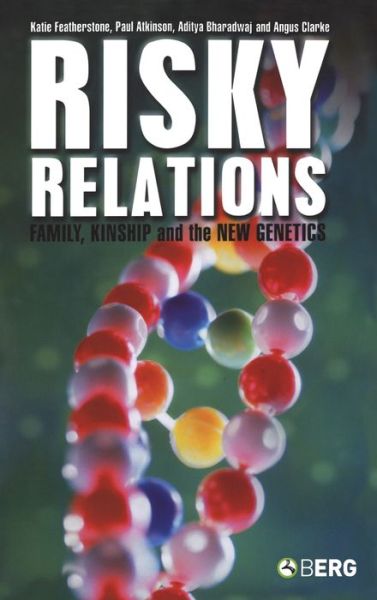 Cover for Katie Featherstone · Risky Relations: Family, Kinship and the New Genetics (Paperback Book) (2005)