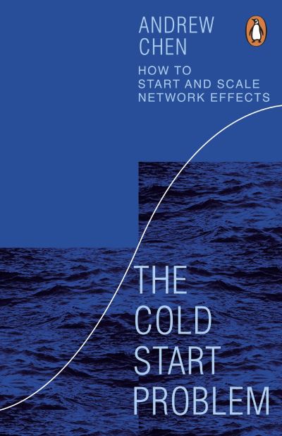 Cover for Andrew Chen · The Cold Start Problem: How to Start and Scale Network Effects (Paperback Book) (2023)