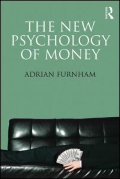 Cover for Adrian Furnham · The New Psychology of Money (Paperback Book) (2014)