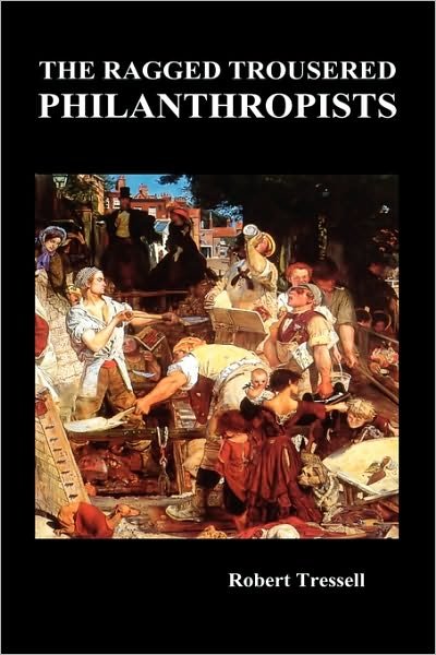 Cover for Robert Tressell · The Ragged Trousered Philanthropists (Hardcover Book) [Abridged edition] (2009)