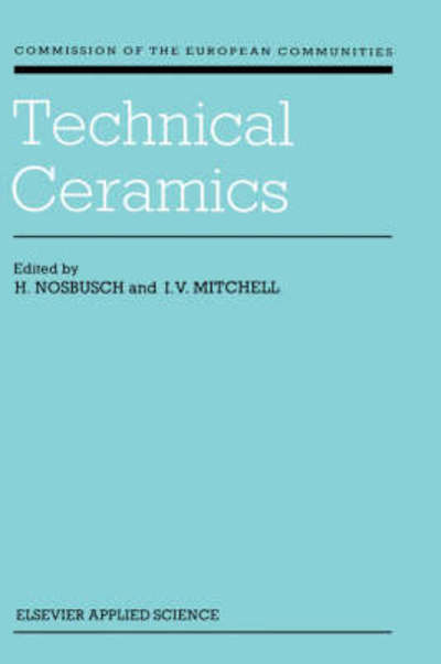 Technical Ceramics - H Nosbusch - Books - Kluwer Academic Publishers Group - 9781851662791 - December 31, 1988