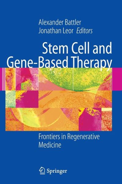 Cover for A Battler · Stem Cell and Gene-Based Therapy: Frontiers in Regenerative Medicine (Hardcover Book) [2006 edition] (2005)