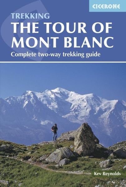 Cover for Kev Reynolds · Tour of Mont Blanc: Complete Two-Way Trekking Guide (Hæftet bog) (2015)