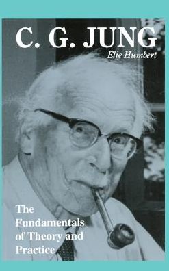 Cover for Elie Humbert · C. G. Jung: the Fundamentals of Theory and Practice (Hardcover Book) (2013)