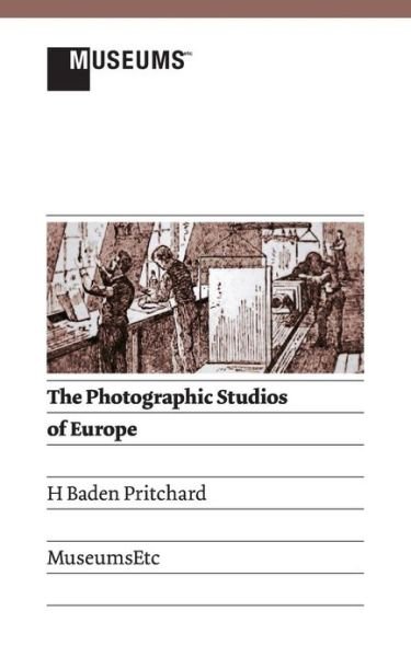 Cover for H. Baden Pritchard · The Photographic Studios of Europe (Taschenbuch) (2013)