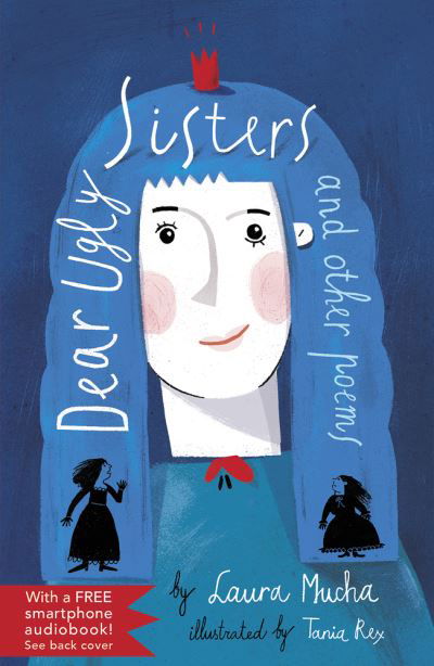 Dear Ugly Sisters: and other poems - Laura Mucha - Książki - Otter-Barry Books Ltd - 9781913074791 - 6 sierpnia 2020