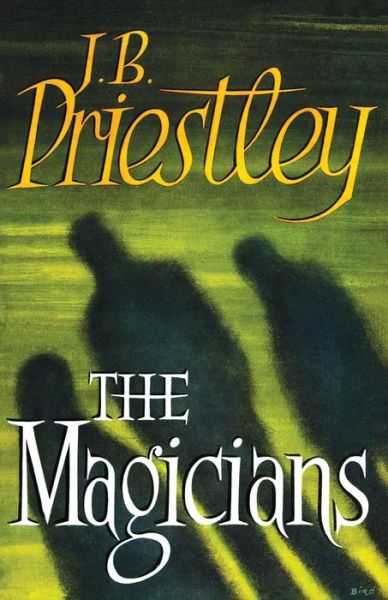 Cover for J B Priestley · The Magicians (Taschenbuch) (2014)