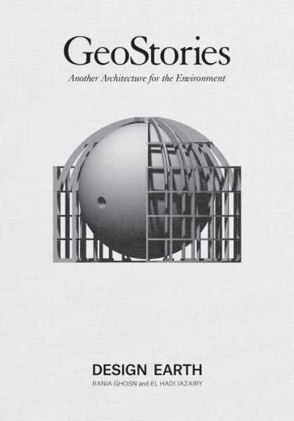 Cover for Ghosh Rania · Geostories: Another Architecture for the Environment (Paperback Book) (2022)