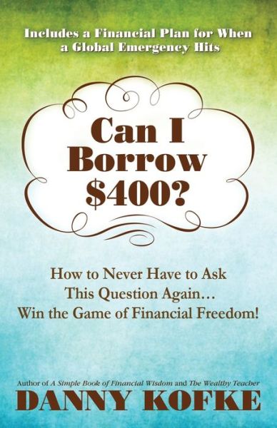 Can I Borrow $400 - Danny Kofke - Books - Wyatt-MacKenzie Publishing - 9781948018791 - April 28, 2020
