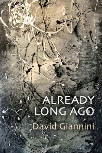 Cover for David Giannini · Already Long Ago (Bok) (2023)