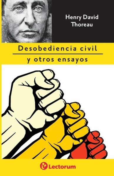 Cover for Henry David Thoreau · Desobediencia civil y otros ensayos (Taschenbuch) (2017)
