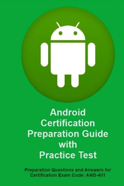 Cover for Information Technology Educatio Academy · Android Certification Preparation Guide with Practice Test (Paperback Book) (2017)