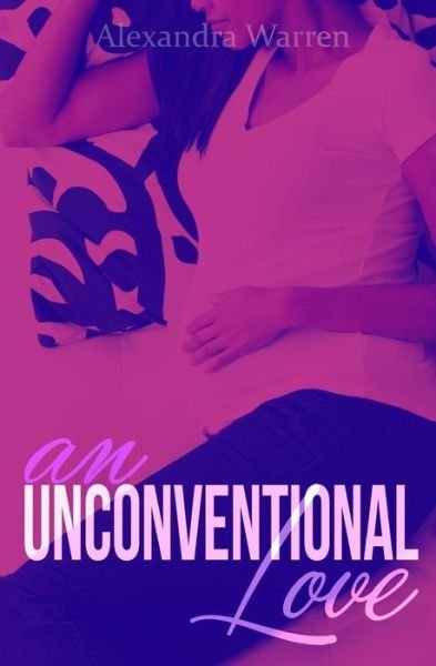 Cover for Alexandra Warren · An Unconventional Love (Paperback Book) (2018)